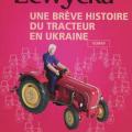 J ai lu une bre ve histoire du tracteur en ukraine